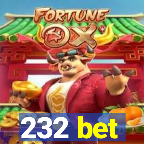 232 bet